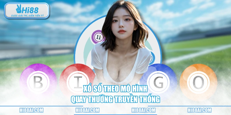Xổ số theo mô hình quay thưởng truyền thống